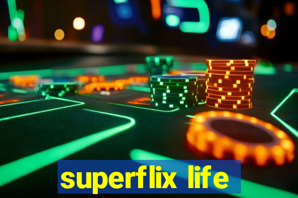 superflix life